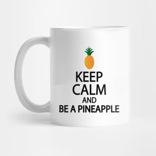 Keep calm and be a pineapple Mug